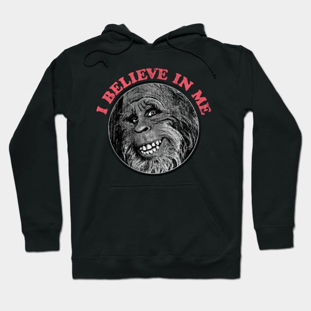 I Believe In Me / Sasquatch Lover Design Hoodie by DankFutura